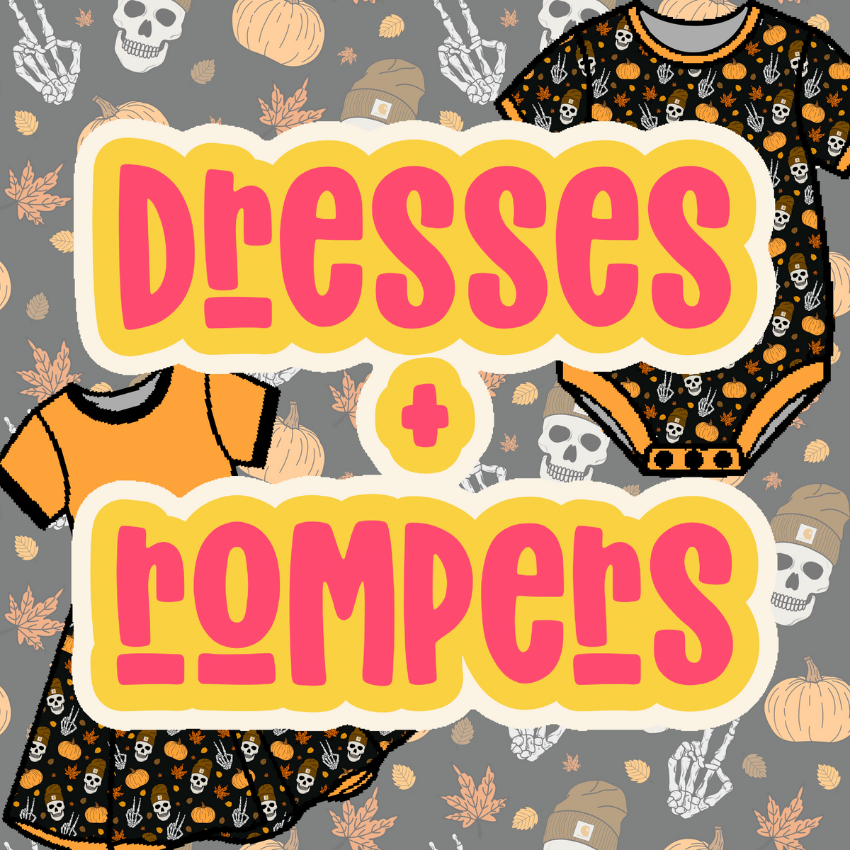 FALL SKELLY DRESSES + ROMPERS